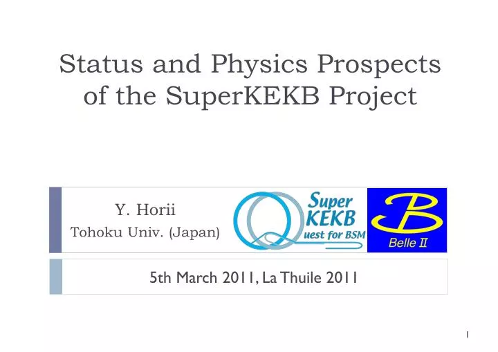 status and physics prospects of the superkekb project