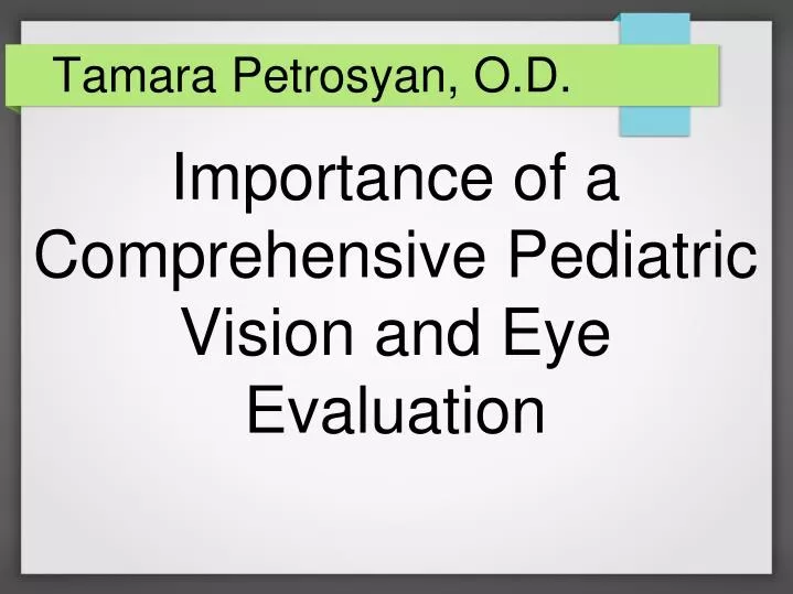 importance of a comprehensive pediatric vision and e ye evaluation