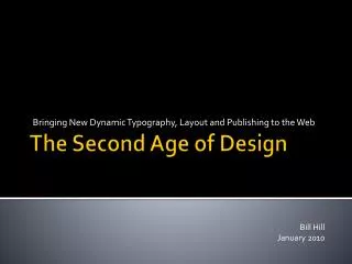 The Second Age of Design