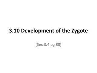 3.10 Development of the Zygote