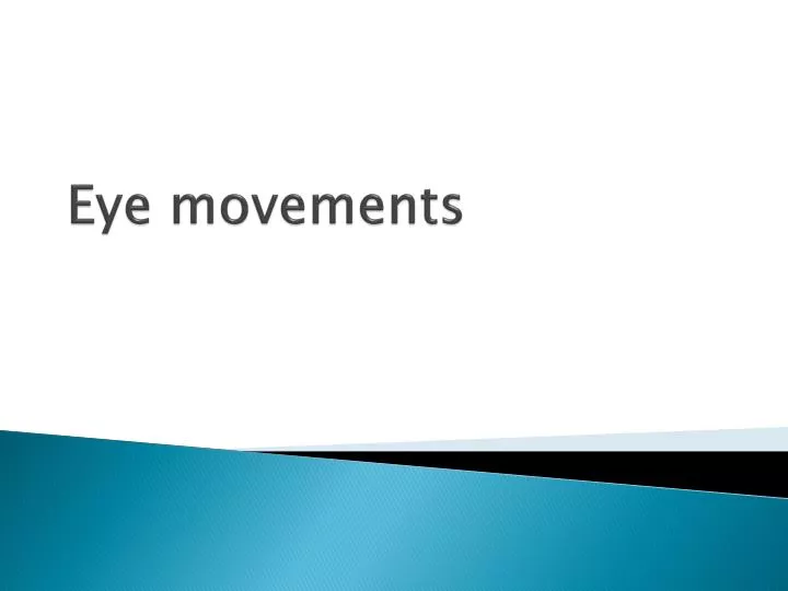 eye movements