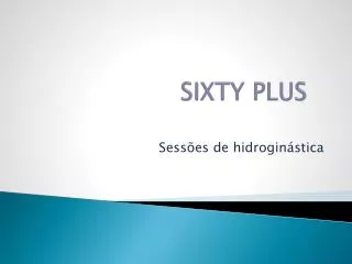 sixty plus