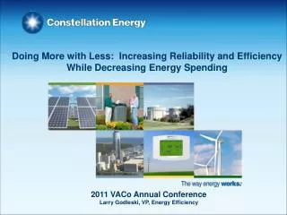 Doing More with Less: Increasing Reliability and Efficiency While Decreasing Energy Spending