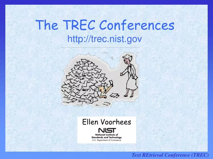 the trec conferences http trec nist gov