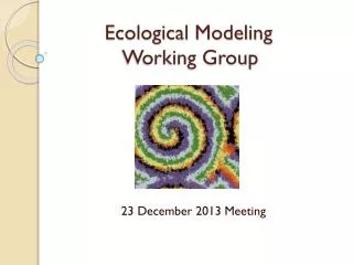 Ecological Modeling Working Group