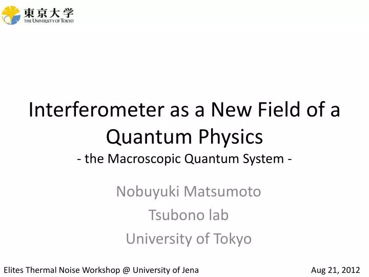 interferometer as a new f ield of a quantum p hysics the macroscopic quantum system