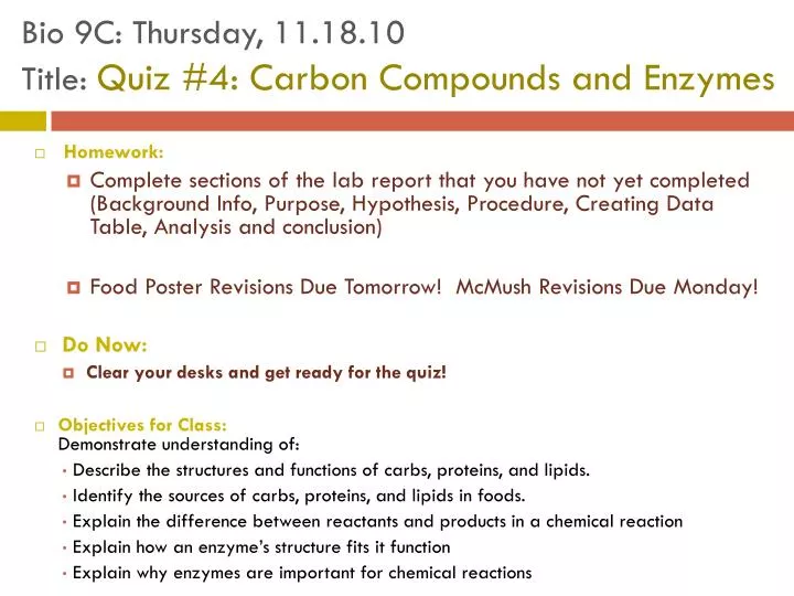 bio 9c thursday 11 18 10 title quiz 4 carbon compounds and enzymes