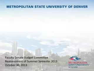 Faculty Senate Budget Committee Reassessment of Summer Semester 2013 October 30, 2013