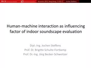 Human- machine interaction as influencing factor of indoor soundscape evaluation