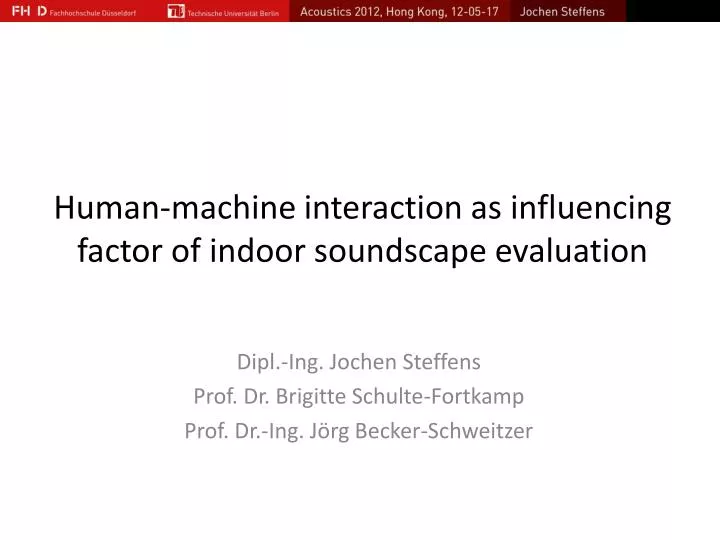 human machine interaction as influencing factor of indoor soundscape evaluation
