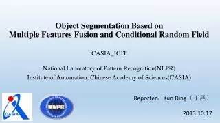 Object Segmentation Based on Multiple Features Fusion and Conditional Random Field