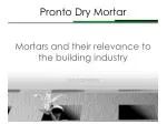 Pronto Dry Mortar - slide 1