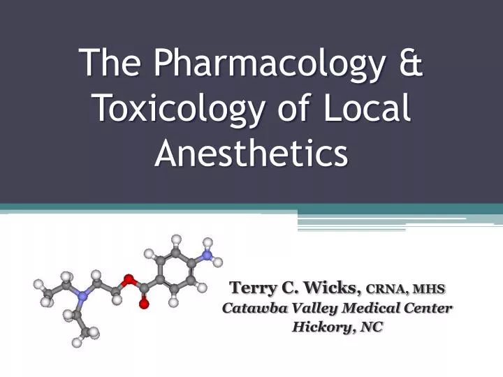 the pharmacology toxicology of local anesthetics