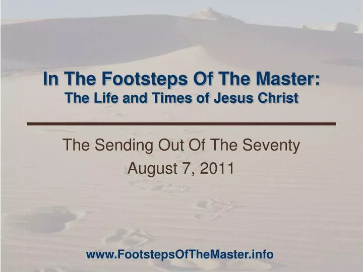 in the footsteps of the master the life and times of jesus christ