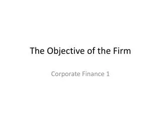 The Objective of the Firm