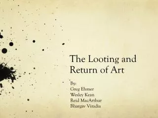 The Looting and Return of Art