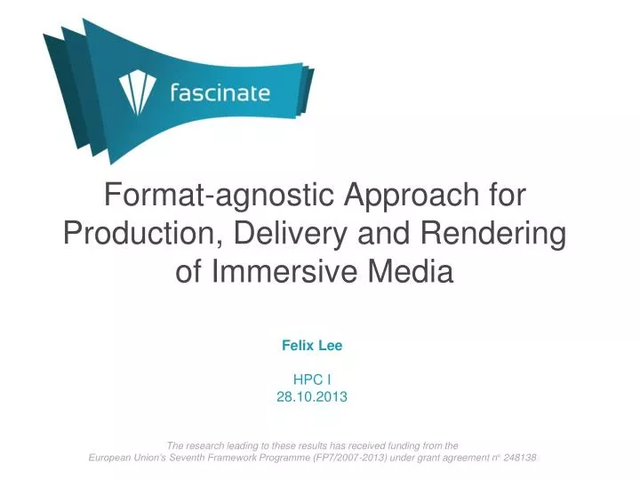 format agnostic approach for production delivery and rendering of immersive media