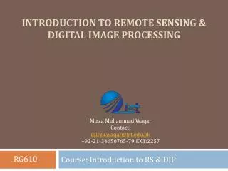 Introduction to remote sensing &amp; Digital Image Processing