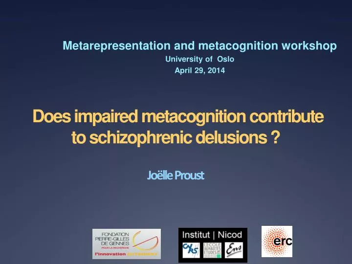 does impaired metacognition contribute to schizophrenic delusions jo lle proust