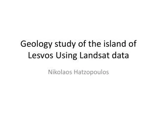 Geology study of the island of Lesvos Using Landsat data