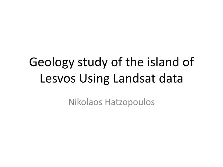 geology study of the island of lesvos using landsat data
