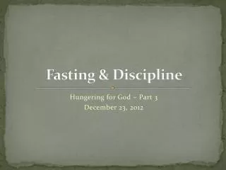 Fasting &amp; Discipline