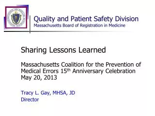 Quality and Patient Safety Division Massachusetts Board of Registration in Medicine