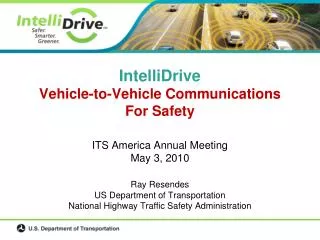 IntelliDrive Vehicle-to-Vehicle Communications For Safety