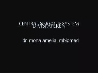 CENTRAL NERVOUS SYSTEM