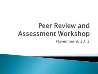 Peer Review and Assessment Workshop