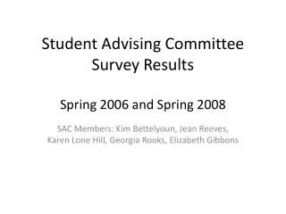 Student Advising Committee Survey Results Spring 2006 and Spring 2008
