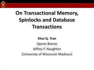 On Transactional Memory, Spinlocks and Database Transactions