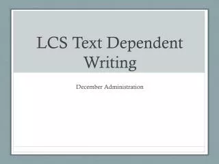 LCS Text Dependent Writing