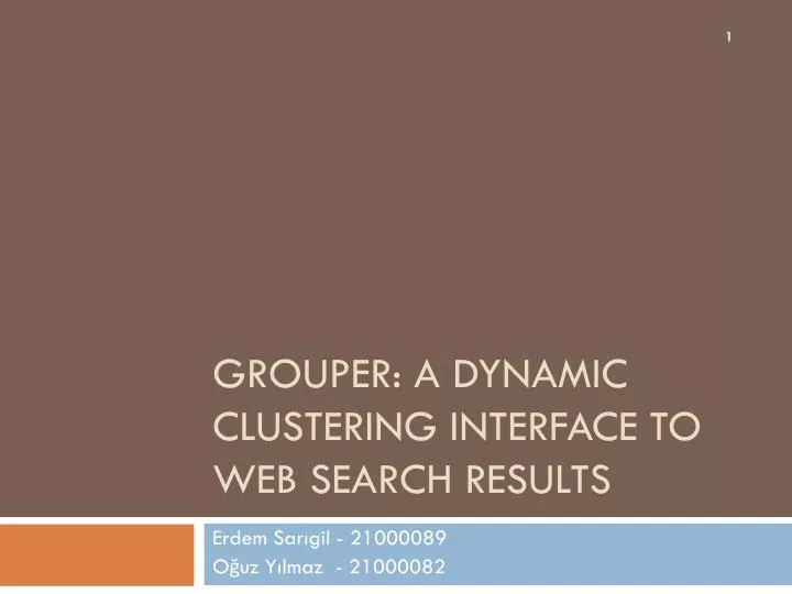 grouper a dynamic clusterin g interface to web search results