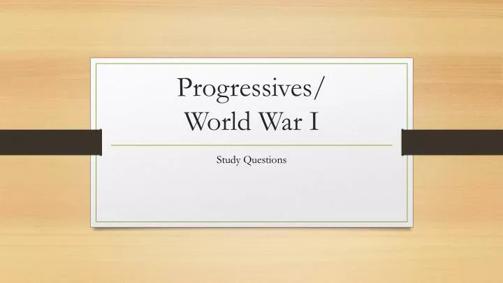 progressives world war i