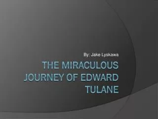 The Miraculous Journey of Edward Tulane