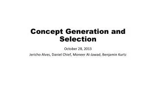 Concept Generation and Selection