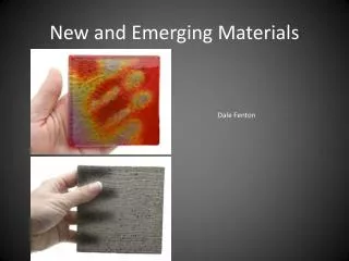 New and Emerging Materials
