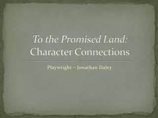 To the Promised Land: Character Connections
