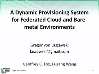 A Dynamic Provisioning System for Federated Cloud and Bare-metal Environments