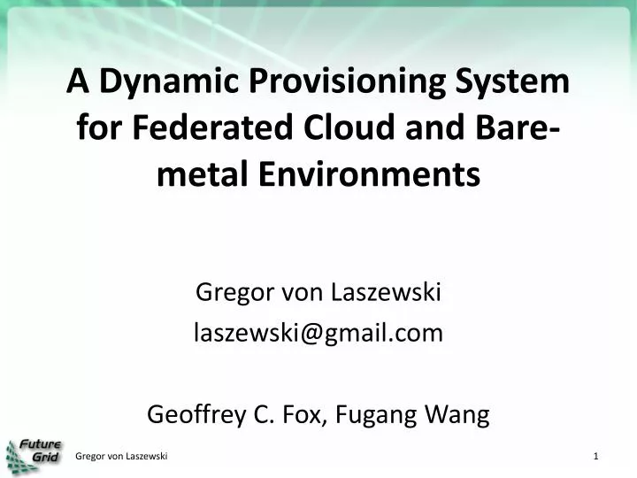 a dynamic provisioning system for federated cloud and bare metal environments
