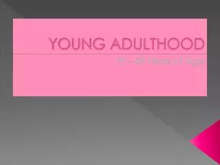 YOUNG ADULTHOOD