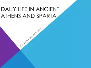 Daily life in Ancient Athens and Sparta