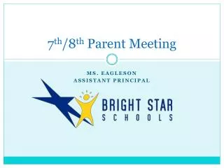 7 th /8 th Parent Meeting