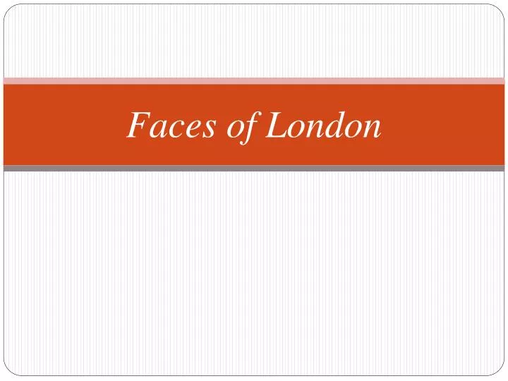 faces of london