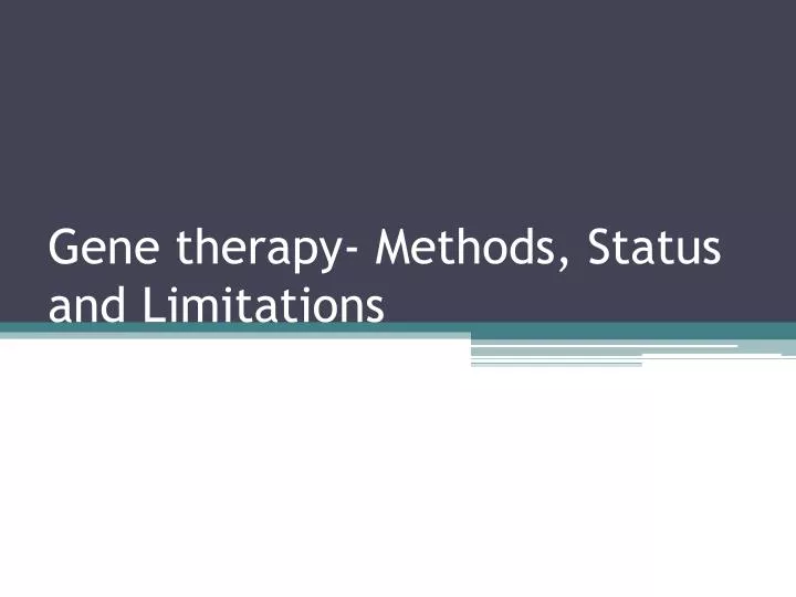 gene therapy methods status and limitations