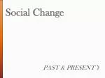 Social Change - slide 1