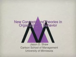 New Concepts andTheories in Organizational Behavior