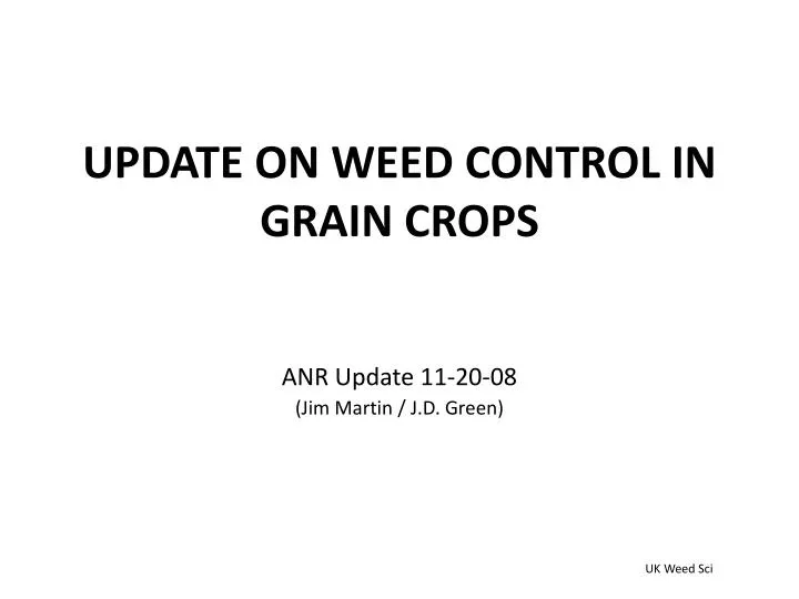 update on weed control in grain crops