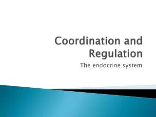 Coordination and Regulation